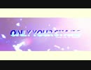 【MMDあんスタ】ONLY YOUR STARS企画【N1☆4th】