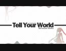 Tell Your World (Shironyan Remix)