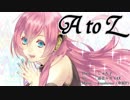 A to Z　／　巡音ルカV4X