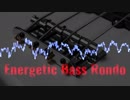 Energetic Bass Rondo / カイナ