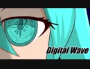 【初音ミク】ディジタルウェーブ【オリジナル】