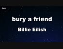 bury a friend - Billie Eilish Karaoke 【With Guide Melody】