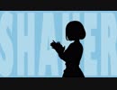 SHAKER 歌ってみた