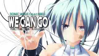 【Vocaloid】 WE CAN GO - SONIC WAVE feat MIKU HATSUNE 【ORIGINAL】