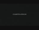 Truly - Cigarettes After Sex