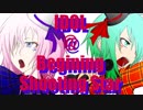 【GUMI&IA】IDOL@Begining Shooting Star【オリジナル曲】