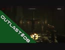 【実況】必死の取材 part08【OUTLAST】