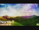 【North-T】Free to be me 【オリジナル曲】