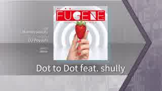 【Arcaea】Dot to Dot feat.shully 【FTR】