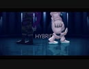 【#コンパスMMD】男タンク2人でHYBRID