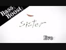 《Bass Boost》sister - Eve