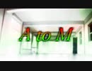 【MUGENストーリー】A to M　支援PV