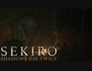 【実況】必死の忍 第02回【SEKIRO】