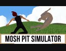 【VRゲーム】Mosh pit simulator