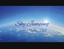 【オリジナル曲】Sky Jumping