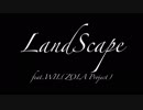 LandScape feat.WIL(ZOLA Project)