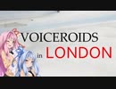 ボイスロイドinロンドン＃0入国編