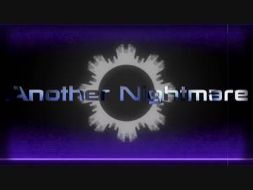 Metta - Another Nightmare 【NNIオリジナル】