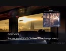 You are you ( KZMS Chillout warm lounge remix )