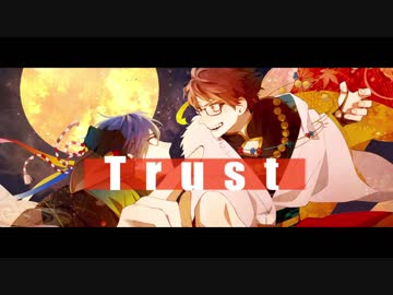 【オリジナルMV】Trust 歌ってみた【もるむね】