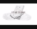 「STARHAWK」　初音ミク　MV
