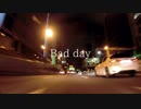 【ニコラップ】Bad day【トップチェスト】