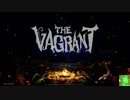 【The Vagrant】さすらいの女剣士　０１【ゆっくり実況プレイ】