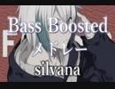 《Bass Boost》Bass Boostメドレー#01 - silvana