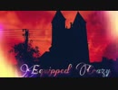 【オリジナル曲】Equipped Clazy