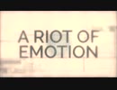 WARPTV  -A RIOT OF EMOTION- 【Short Version】