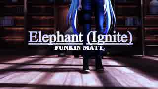 【MMD】Tda式改　ミクさんでElephant (Ignite)