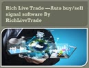 Available Auto Buy Sell Signal Software By Rich Live Trade