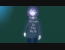 【結月ゆかり】Night Dream in the Walk【オリジナル曲】