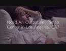 Outpatient Rehab in Los Angeles, CA