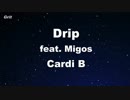 Drip feat. Migos - Cardi B Karaoke 【With Guide Melody】