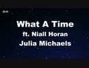 What A Time ft. Niall Horan - Julia Michaels Karaoke 【With Guide Melody】
