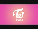 TWICE　♪ Like ooh-ahh ♪をリミックスしてみた・・・・変わってなぁいm(__)m･･･ver.1