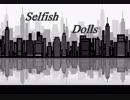 Selfish Dolls ［オリジナル］ 巡音ルカ