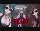 【アイドル部MMD】カルロ・ピノwith B でECHO【1080p】