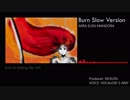 Burn - slow version - Original Vocaloid Amy
