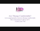 Are Thongs Comfortable? - Angie's Panties Online Underwear Store