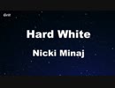 Hard White - Nicki Minaj  Karaoke 【With Guide Melody】