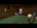 【E☆】マイペースにMinecraft実況!(仮)【part4(後編)】