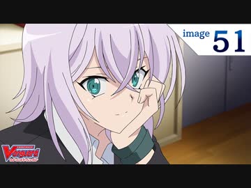 カードファイト ヴァンガード18 第51話 救世主 メサイア アニメ 動画 ニコニコ動画