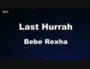 Last Hurrah - Bebe Rexha Karaoke 【With Guide Melody】