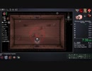 【TS録画】The Binding of Isaac RTA R+ S6  55:59 part2/7