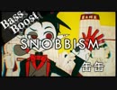 《Bass Boost》SNOBBISM - 缶缶