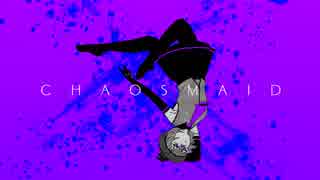 [UTAU cover] chaosmaid [デフォ子]