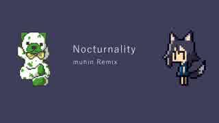 [#ドットリ] Nocturnality(muhin remix) [シカクドットトリビュート]