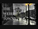 THE WEIRD TOWN